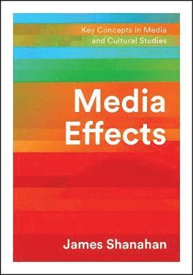 James Shanahan - Media Effects, Häftad