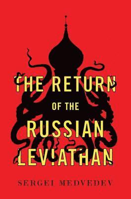 The Return of the Russian Leviathan 1