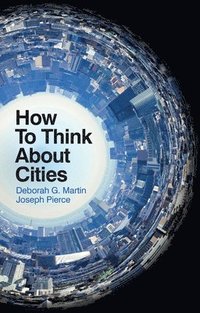 bokomslag How To Think About Cities