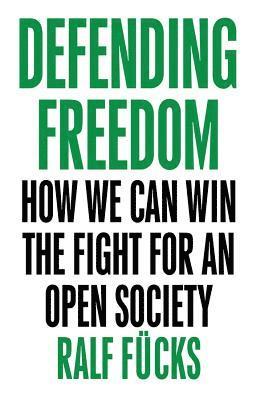Ralf Fücks - Defending Freedom, Häftad