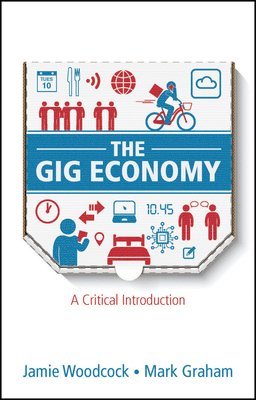 Jamie Woodcock, Mark Graham - Gig Economy, Häftad