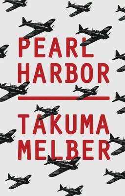 Takuma Melber - Pearl Harbor, Inbunden. Tillgänglighet: Lägg i varukorg