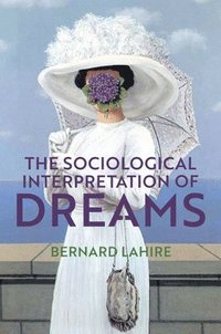 bokomslag The Sociological Interpretation of Dreams