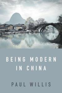 bokomslag Being Modern in China