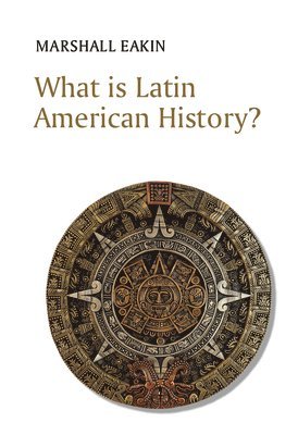 bokomslag What is Latin American History?