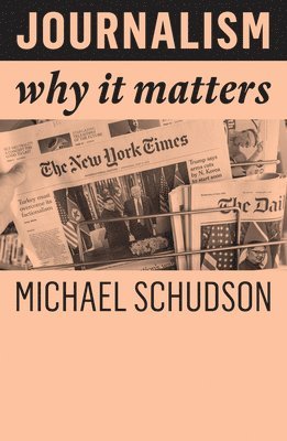 Michael Schudson - Journalism, Inbunden