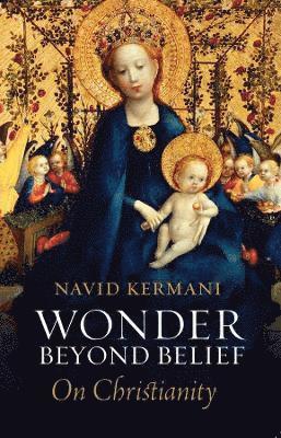 Navid Kermani - Wonder Beyond Belief, Häftad