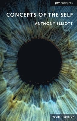 Anthony Elliott - Concepts of the Self, Inbunden