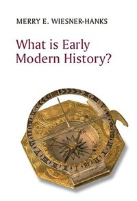 bokomslag What is Early Modern History?