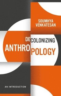 bokomslag Decolonizing Anthropology