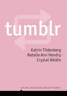 Katrin Tiidenberg, Natalie Ann Hendry, Crystal Abidin - Tumblr, Inbunden