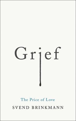 Svend Brinkmann - Grief, Häftad