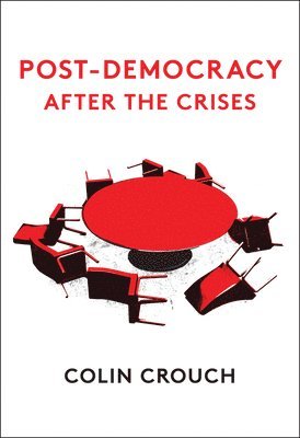 Post-Democracy After the Crises 1
