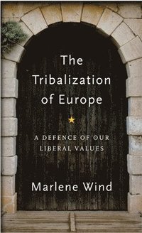 bokomslag The Tribalization of Europe