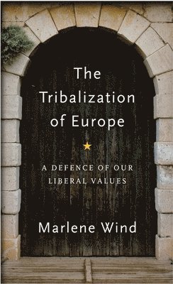 bokomslag The Tribalization of Europe