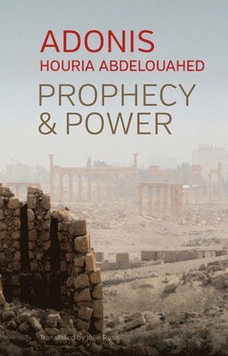 Adonis, Houria Abdelouahed - Prophecy and Power, Häftad