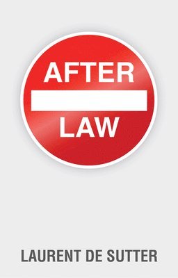 Laurent de Sutter - After Law, Häftad