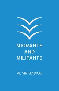 bokomslag Migrants and Militants
