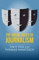 Tim P. Vos, Thomas Hanitzsch - Social Roles of Journalism, Häftad