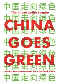 bokomslag China Goes Green