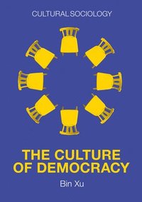 bokomslag The Culture of Democracy