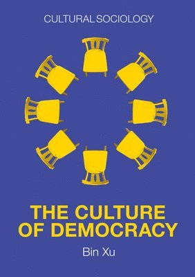 Bin Xu - Culture of Democracy, Häftad