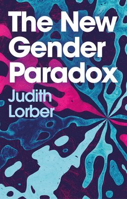 Judith Lorber - New Gender Paradox, Häftad
