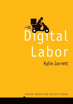 Kylie Jarrett - Digital Labor, Häftad