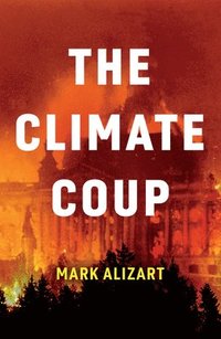 bokomslag The Climate Coup