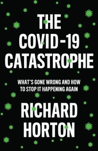 bokomslag The COVID-19 Catastrophe