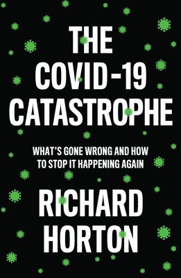 The COVID-19 Catastrophe 1