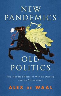 bokomslag New Pandemics, Old Politics