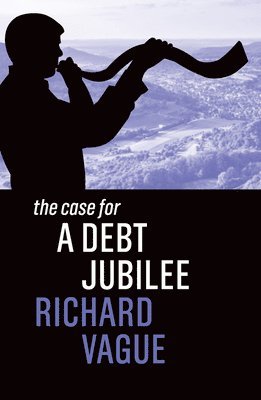 The Case for a Debt Jubilee 1