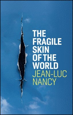 Jean-Luc Nancy - Fragile Skin of the World, Häftad