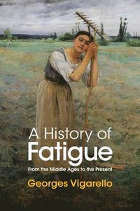 bokomslag A History of Fatigue
