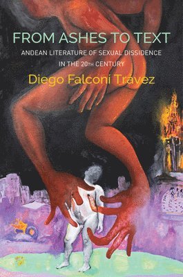 Diego Falconí Trávez, Diego Falconi Travez - From Ashes to Text, Inbunden