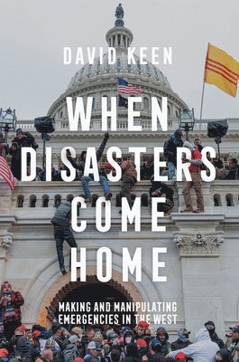 David Keen - When Disasters Come Home, Häftad