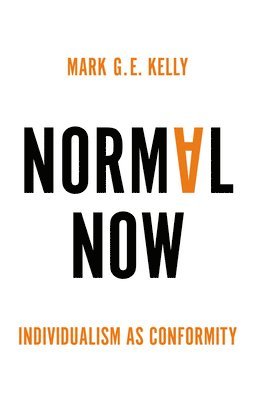 Mark G. E. Kelly - Normal Now, Inbunden