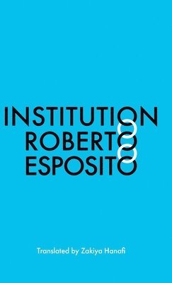 Roberto Esposito, Roberto, Esposito - Institution, Inbunden