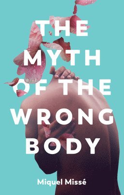 Miquel Misse - Myth of the Wrong Body, Häftad