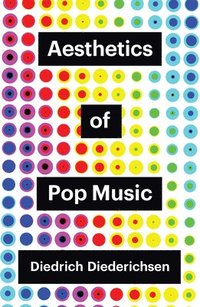 bokomslag Aesthetics of Pop Music