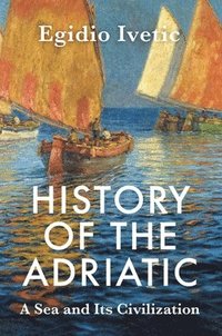 bokomslag History of the Adriatic