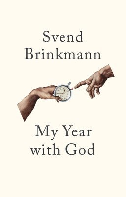 Svend Brinkmann - My Year with God, Inbunden