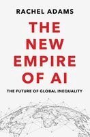 Rachel Adams - New Empire of AI, Häftad