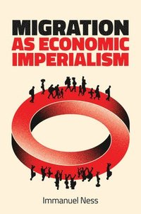 bokomslag Migration as Economic Imperialism
