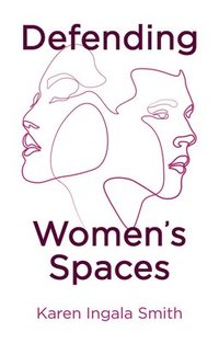bokomslag Defending Women's Spaces