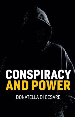 Donatella Di Cesare - Conspiracy and Power, Häftad