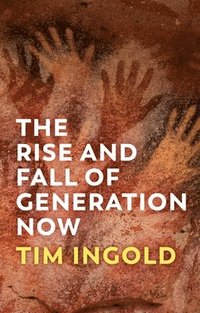 bokomslag Rise and Fall of Generation Now