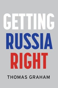 bokomslag Getting Russia Right