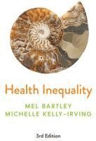 Mel Bartley, Michelle Kelly-Irving - Health Inequality, Häftad